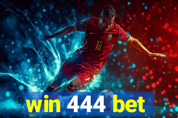 win 444 bet